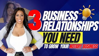 3 Business Relationships you NEED to GROW your NOTARY BUSINESS [upl. by Livesay]