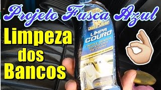 Limpeza dos bancos com Limpa Couros AutoShine  Projeto Fusca Azu 1 [upl. by Itsa]