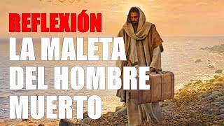 La maleta del hombre muerto REFLEXION [upl. by Coulson]