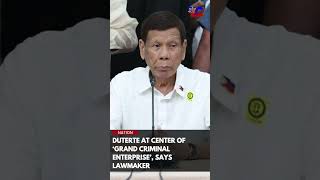 Duterte at center of ‘grand criminal enterprise’ says lawmaker [upl. by Ailadi61]