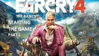 Far Cry 4  The basics  starting the game [upl. by Atinhoj719]