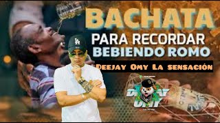 MIX DE BACHATA VOL 25 BY DJ OMY LA SENSACION [upl. by Llerod]