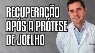 Como é RECUPERAÇÃO após a PRÓTESE de JOELHO [upl. by Ahset]