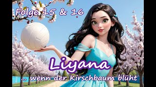 Liyana HörgeschichteHörspiel Folge 15 amp 16 [upl. by Dahlia]