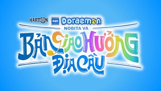 OPENING  INTRO Phim Doraemon Nobita Và Bản Giao Hưởng Địa Cầu [upl. by Ades]