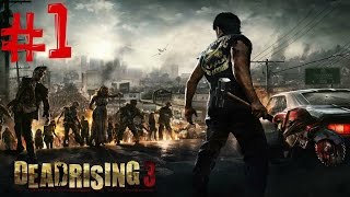 Dead Rising 3 Прохождение Часть 1 Начало [upl. by Laius]