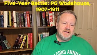 FiveYear Battle PG Wodehouse 1907  1911 [upl. by Enehs]