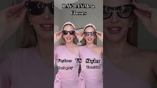 RAYBAN Meta Wayfarer Smart Glasses VS Meta Skyler Glasses [upl. by Shanie]