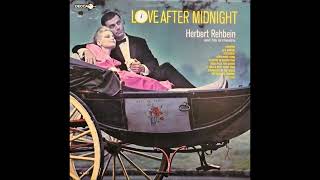 Herbert Rehbein And His Orchestra – Love After Midnight [upl. by Delsman]