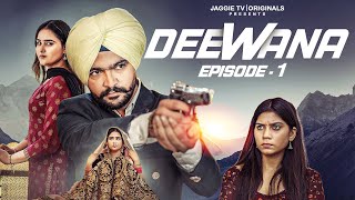 Deewana Episode 01  New Punjabi Webseries 2023 [upl. by Hegarty]