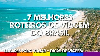 7 Melhores Roteiros de Viagem no Brasil  Dicas de Viagem 2020 [upl. by Sahpec]