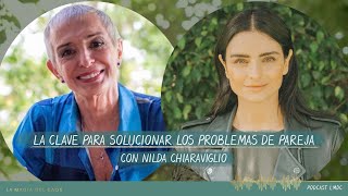 La clave para solucionar los problemas de pareja con Nilda Chiaraviglio  BONUS 1 La Magia del Caos [upl. by Resiak]