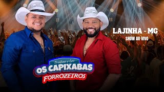 Os Capixabas Forrozeiros Show Ao vivo LajinhaMG [upl. by Daht150]