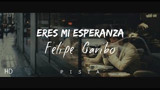 Felipe Garibo — Eres mi esperanza  Pista [upl. by Fiester]