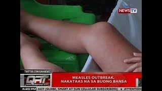 QRT Ilan pang bahagi ng Luzon at Visayas may measles outbreak na rin [upl. by Aryam]