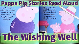 Peppa Pig Story Book Read Aloud  The Wishing Well [upl. by Gale]