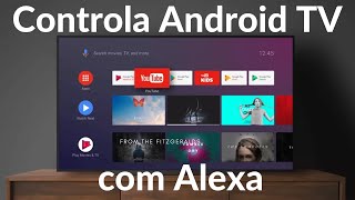 Controlar Android TV com Alexa  Aberto Sonorus Alexa [upl. by Churchill]