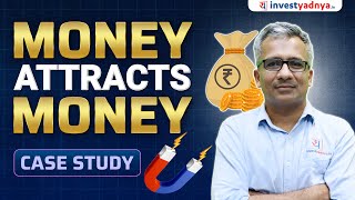 Money Attracts Money  Case Study [upl. by Neelyam]