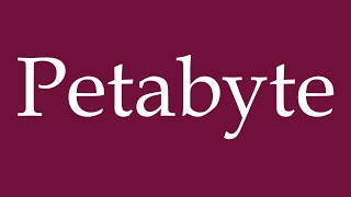 How to Pronounce Petabyte Petabytes Correctly in German [upl. by Canon]