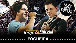 Jorge amp Mateus  Fogueira  DVD Ao Vivo Sem Cortes  Clipe Oficial [upl. by Berkman]