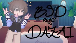 BSD react to dazai AU MampM  WIP REMAKE [upl. by Ydner]