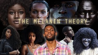 THE MELANIN THEORY [upl. by Stephenson]