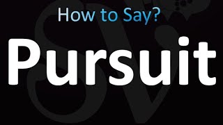 How to Pronounce Pursuit Correctly [upl. by Naeloj]