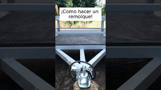 ¿Que necesitas para hacer un remolque o carro de arrastre short welding [upl. by Johnny]