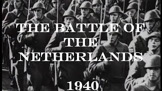 The Battle of the Netherlands May 1940 [upl. by Irme]