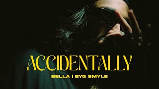 BELLA  ACCIDENTALLY  BYG SMYLE  PROD BY SMOXE DAWG  MUSIC VIDEO 2024 [upl. by Gahl]