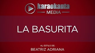 Karaokanta  Beatriz Adriana  La basurita [upl. by Lorsung79]