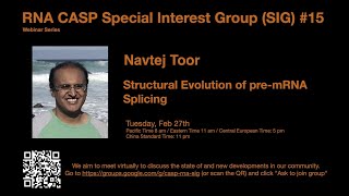 Navtej Toor  Structural Evolution of premRNA Splicing [upl. by Christmann]