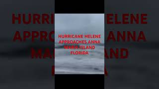 Hurricane Helene approaches Florida Anna Maria Island Bradenton Beach bankboyz hurricane [upl. by Navnod]