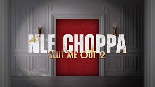 NLE Choppa  Slut Me Out 2 Lyric Video [upl. by Enailil]