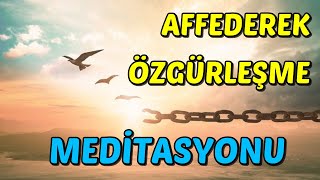 AFFEDEREK Özgürleşme Meditasyonu [upl. by Oetomit]