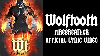 Wolftooth  Firebreather 2020 Official Lyric Video [upl. by Jones]