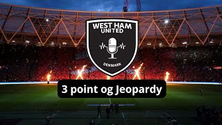 West Ham Danmark  3 point og Jeopardy [upl. by Wera57]