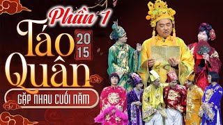 TÁO QUÂN 2015  Phần 1  Hài Táo Quân 2015  Gặp nhau cuối năm  Phim hài Việt Nam hay nhất [upl. by Gris]