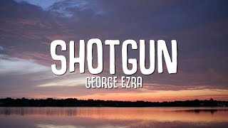 1 Hour George Ezra  Shotgun Lyrics New Song 2023 [upl. by Hephzipah]