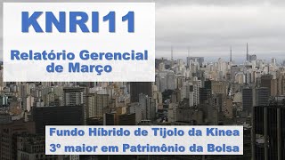 FII KNRI11  Relatório Gerencial de Março [upl. by Salomon628]