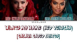 What’s My Name Red Version From Descendants The Rise Of Red Colour Coded Lyrics [upl. by Jamaal]