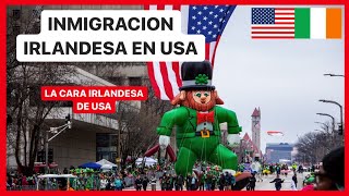 Inmigración IRLANDESA en EEUU 🍀🗽  La CARA irlandesa de USA [upl. by Kerwon494]