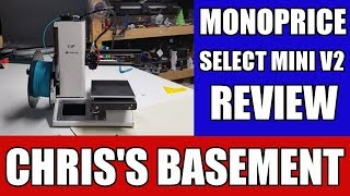 Monoprice Select Mini V2 3D Printer Review  Chriss Basement [upl. by Coffeng]