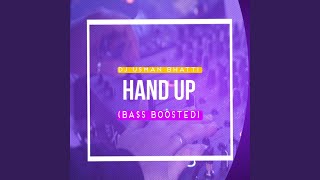 Hand Up Bass Boosted [upl. by Euqininod]