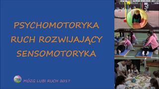 Mózg lubi ruch  psychomotoryka ruch rozwijający sensomotoryka [upl. by Florida]