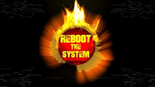 Reboot The System Lyrics music [upl. by Tolland81]