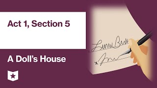 A Dolls House by Henrik Ibsen  Act 1 Section 5 [upl. by Banquer65]