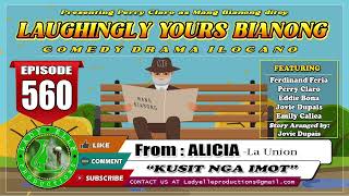 LAUGHINGLY YOURS BIANONG 560  KUSIT NGA IMOT  BEST ILOCANO DRAMA  LADY ELLE PRODUCTIONS [upl. by Niltyak]