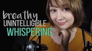 ASMR Breathy Ear to Ear Unintelligible Whisper Just for you [upl. by Luelle]