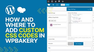 How and Where To Add Custom CSS Codes In WPBakery WordPress Plugin [upl. by Ellenwad662]